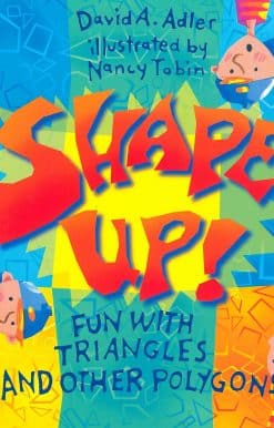Shape Up!: Fun With Triangles and Other Polygons