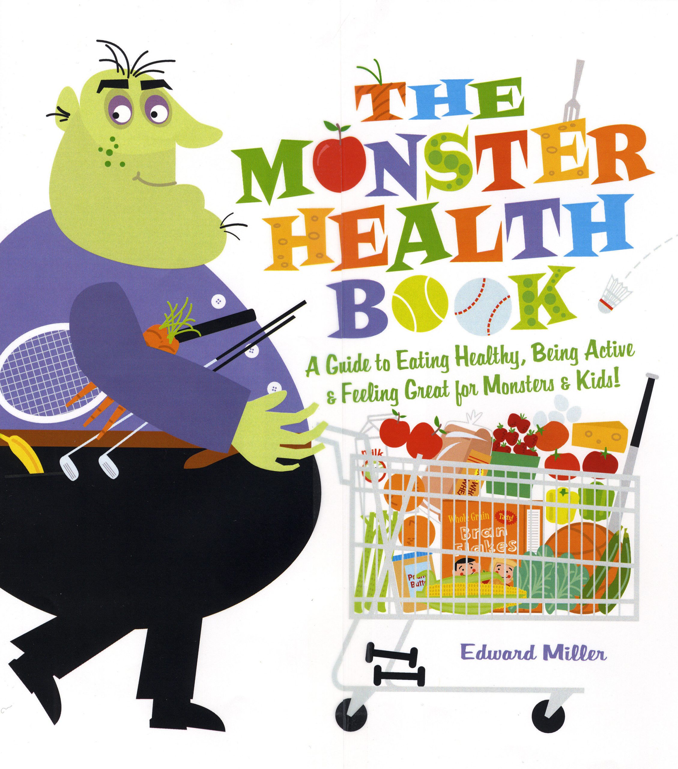 9780823421398 The Monster Health Book: A Guide to Eating Healthy, Being Active & Feeling Great for Monsters & Kids!