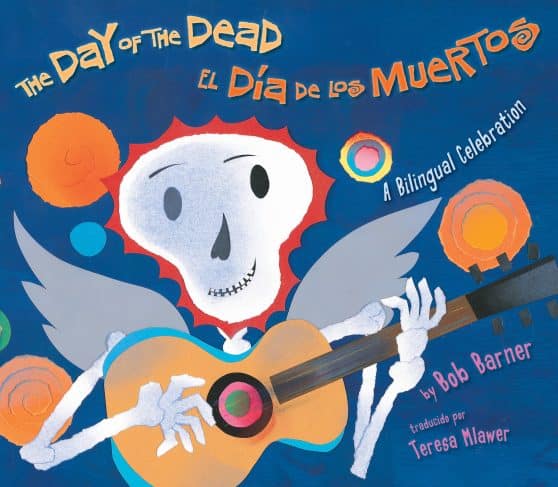A Bilingual Celebration: The Day of the Dead / El Día de los Muertos