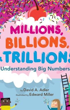 Millions, Billions, & Trillions: Understanding Big Numbers