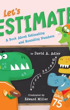 Let's Estimate: A Book About Estimating and Rounding Numbers