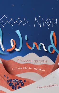 Good Night, Wind: A Yiddish Folktale