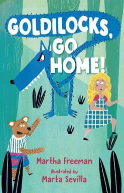 Goldilocks, Go Home!