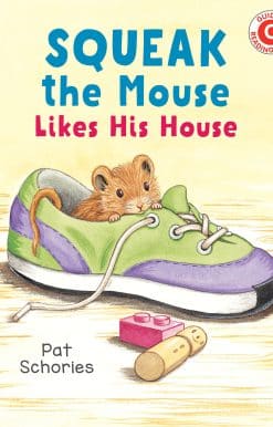 Squeak the Mouse Likes His House