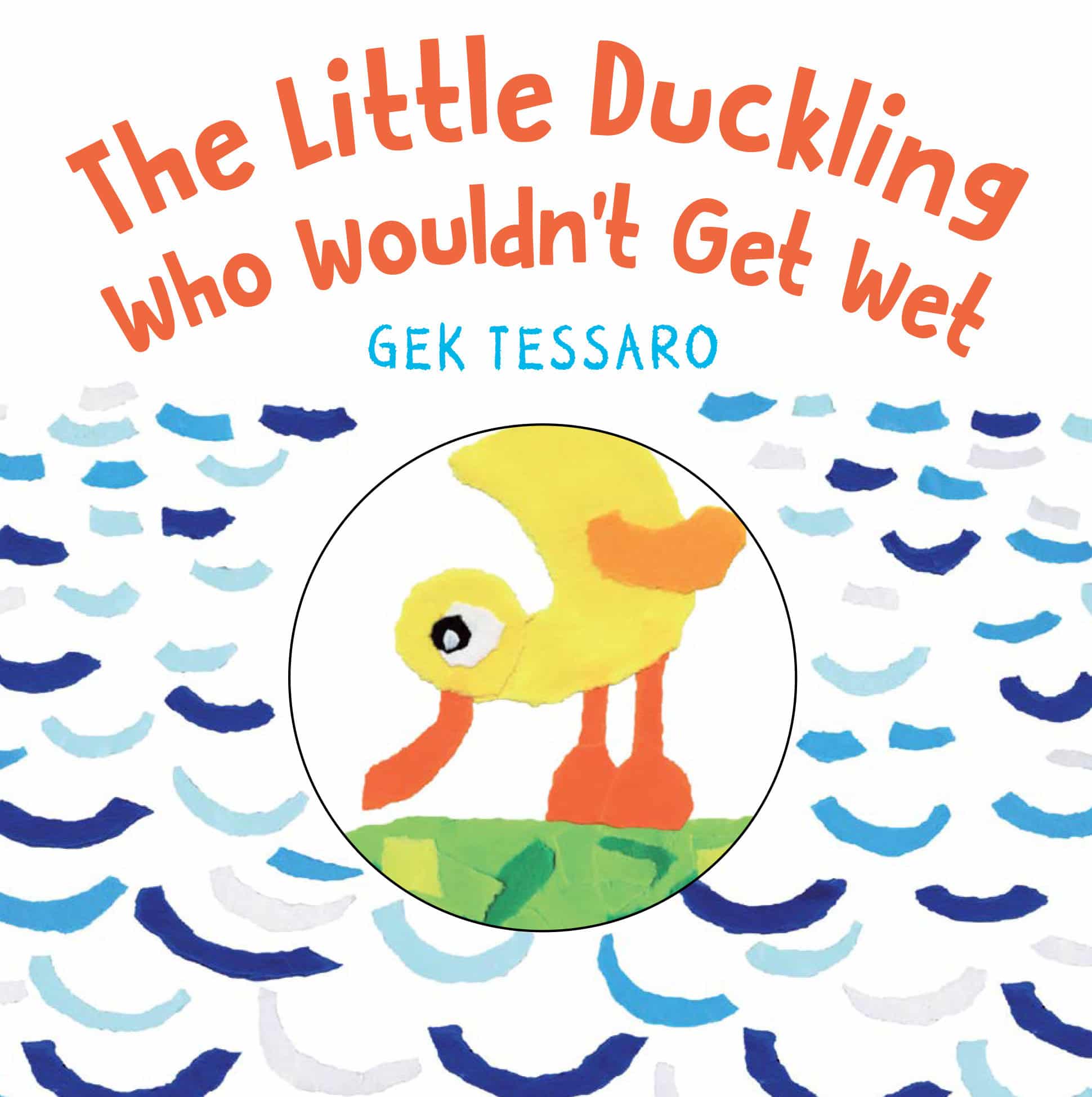 9780823445806 The Little Duckling Who Wouldn't Get Wet