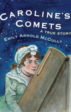 A True Story: Caroline's Comets