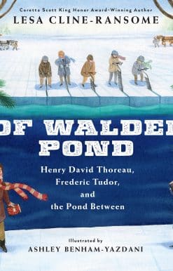 Of Walden Pond: Henry David Thoreau, Frederic Tudor, and the Pond Between