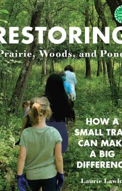 Restoring Prairie, Woods, and Pond: How a Small Trail Can Make a Big Difference