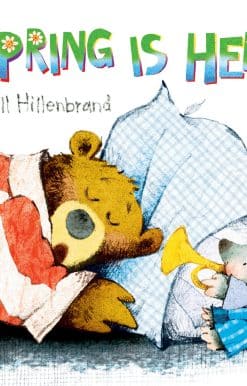Spring is Here: A Bear and Mole Story