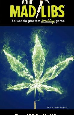 Stoned Off Our Mad Libs: World's Greatest Word Game