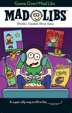 World's Greatest Word Game: Game Over! Mad Libs