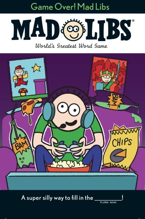 World's Greatest Word Game: Game Over! Mad Libs