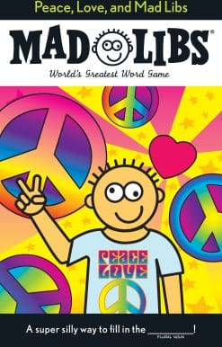 Peace, Love, and Mad Libs: World's Greatest Word Game
