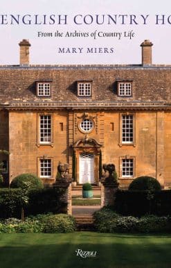The English Country House: From the Archives of Country Life