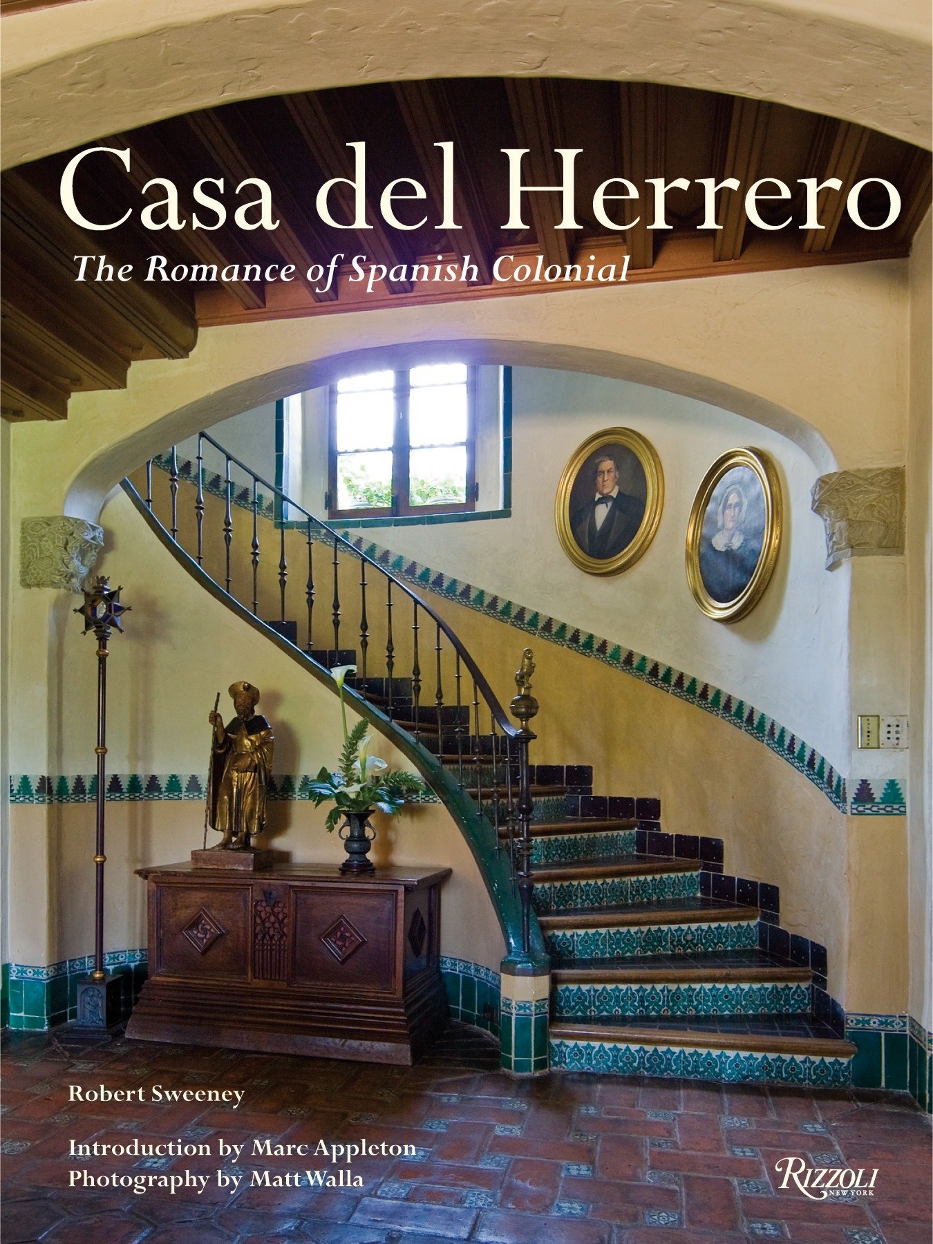 9780847833276 Casa Del Herrero: The Romance of Spanish Colonial