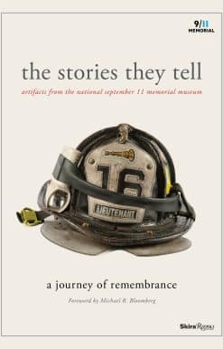 The Stories They Tell: Artifacts from the National September 11 Memorial Museum