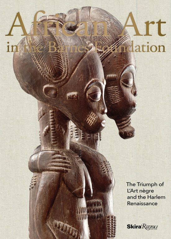 The Triumph of L'Art Negre and the Harlem Renaissance: African Art in the Barnes Foundation