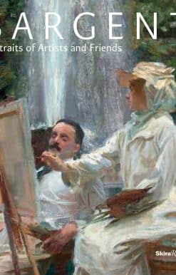Sargent: Portraits of Artists and Friends