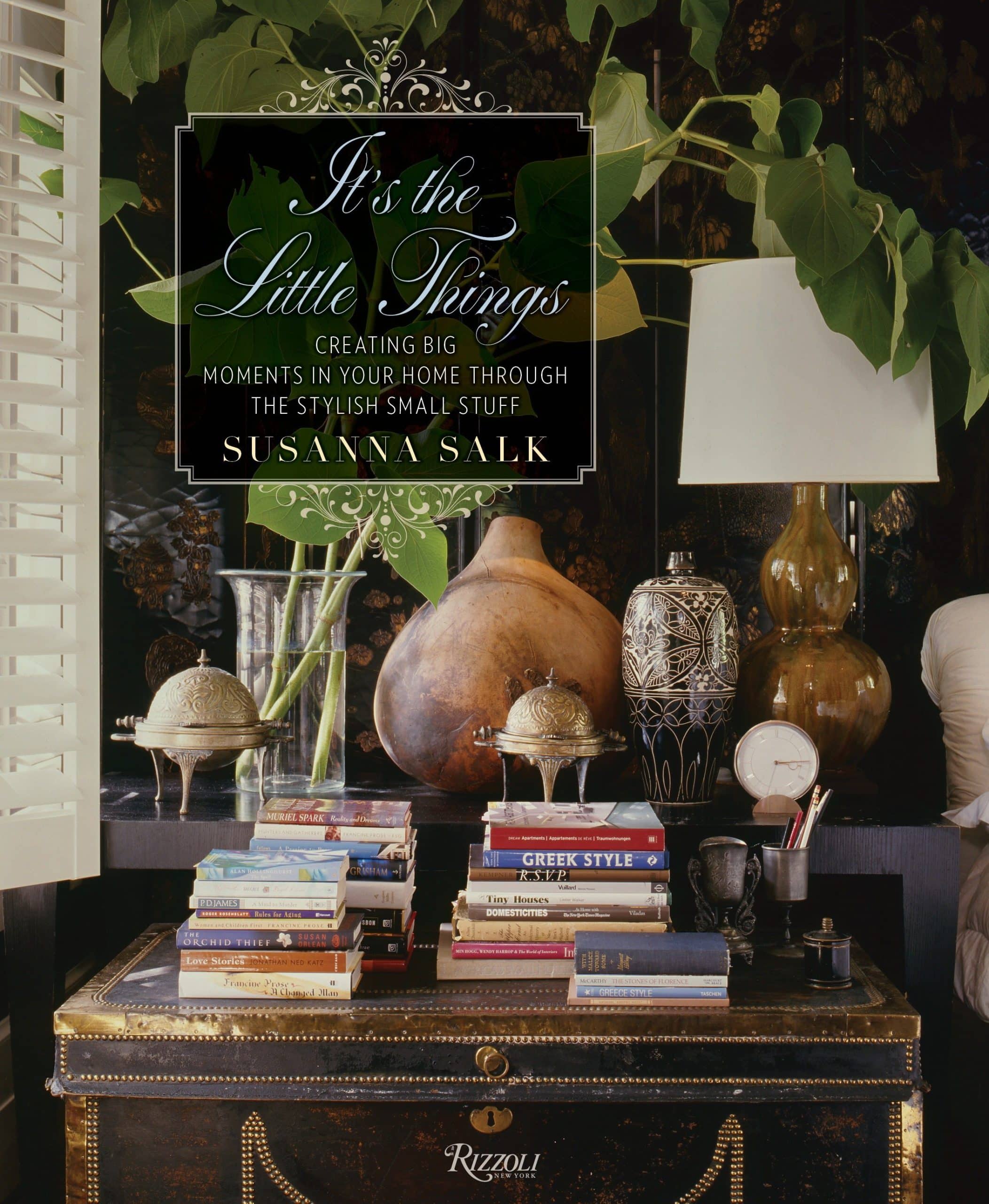 9780847848072 It's the Little Things: Creating Big Moments in Your Home Through The Stylish Small Stuff