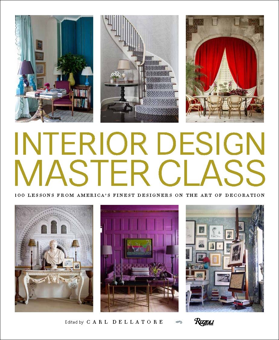 9780847848904 Interior Design Master Class: 100 Lessons from America's Finest Designers on the Art of Decoration