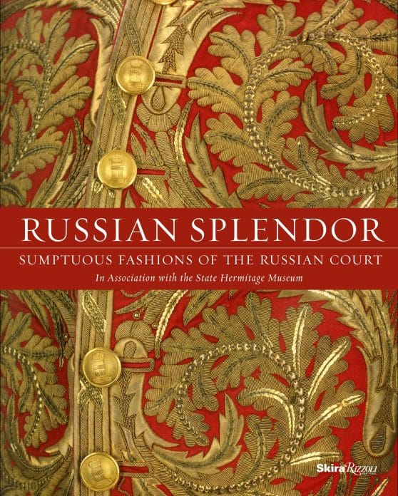 Sumptuous Fashions of the Russian Court: Russian Splendor