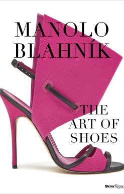 Manolo Blahnik: The Art of Shoes