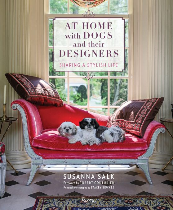 At Home with Dogs and Their Designers: Sharing a Stylish Life