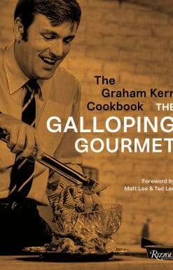 The Graham Kerr Cookbook: by The Galloping Gourmet