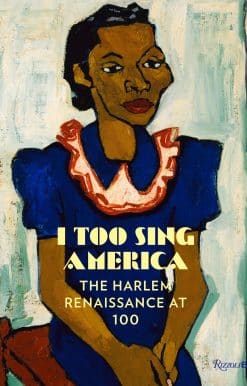 I Too Sing America: The Harlem Renaissance at 100