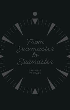 The First 70 Years: From Seamaster to Seamaster