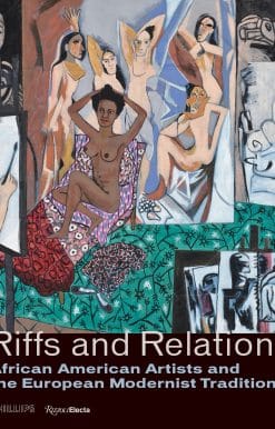 Riffs and Relations: African American Artists and the European Modernist Tradition