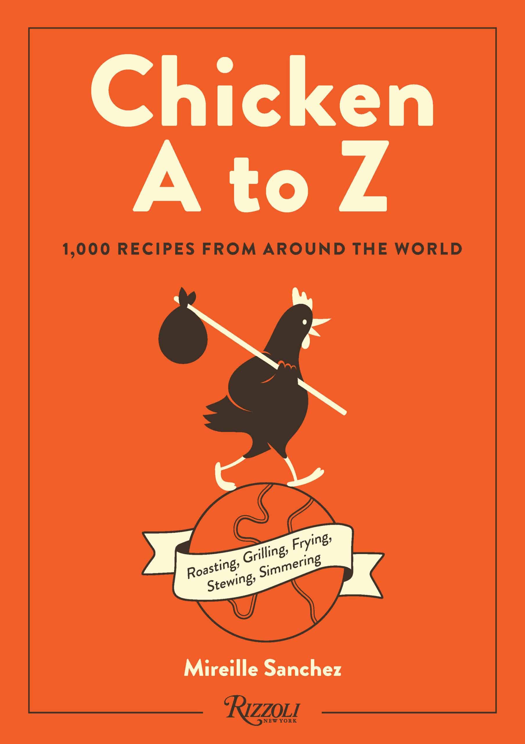 9780847869763 Chicken A to Z: 1,000 Recipes from Around the World