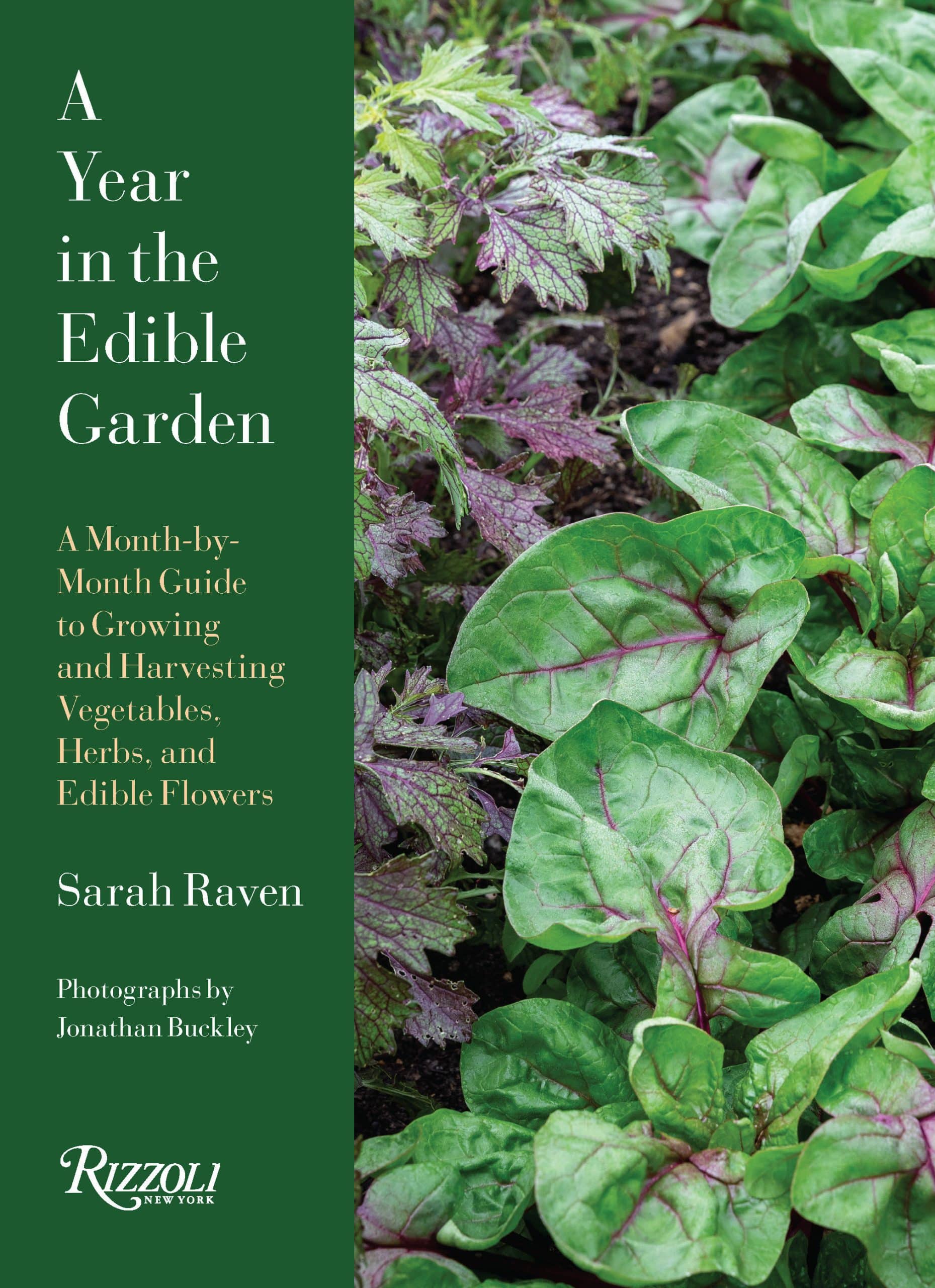 9780847899432 A Year in the Edible Garden: A Month-by-Month Guide to Growing and Harvesting Vegetables, Herbs, and Edible Flowers