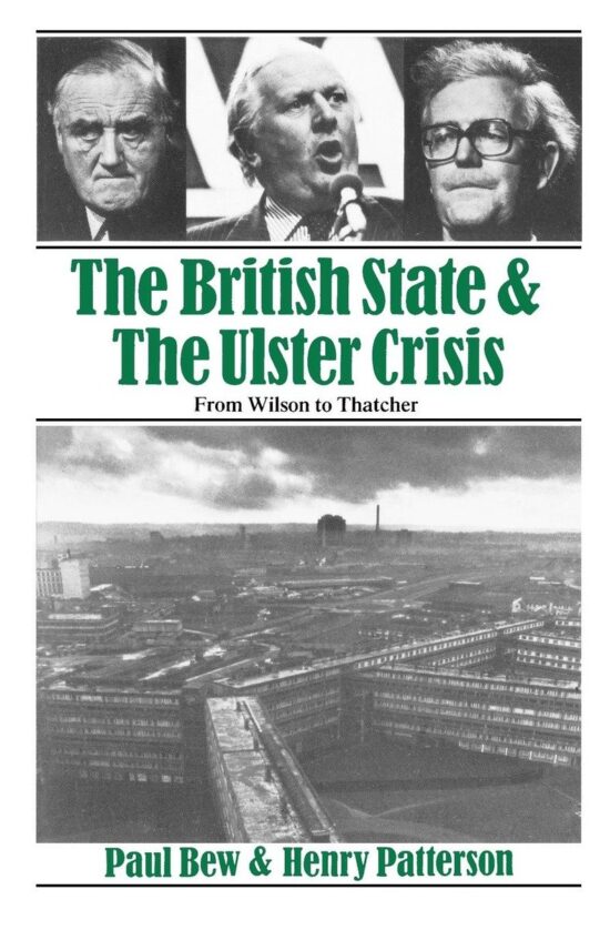 From Wilson to Thatcher: The British State and the Ulster Crisis