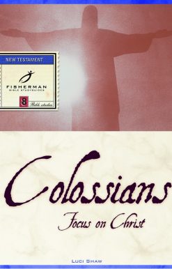 Focus on Christ: Colossians