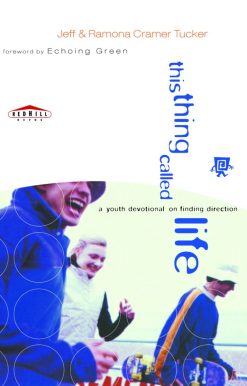 This Thing Called Life: A Youth Devotional on Finding Direction