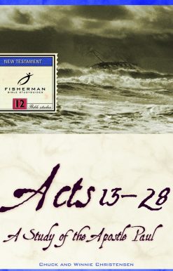 Acts 13-28: A Study of the Apostle Paul