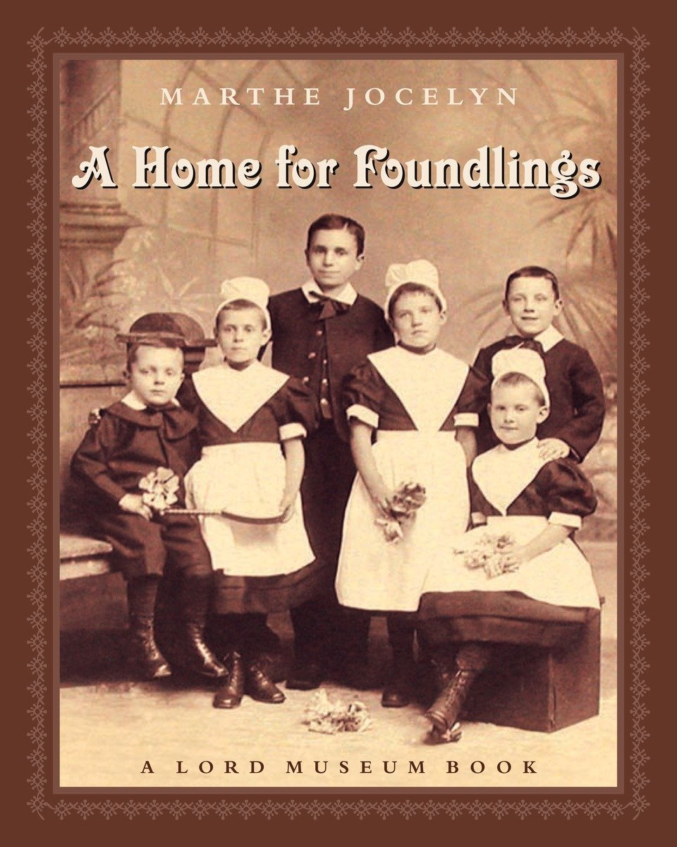 9780887767098 A Lord Museum Book: A Home for Foundlings