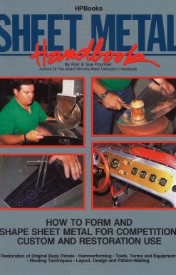 Sheet Metal Handbook: How to Form and Shape Sheet Metal for Competition, Custom and Restoration Use