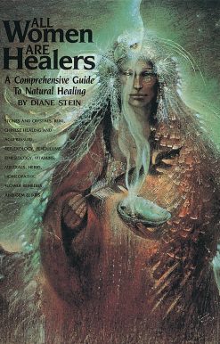 All Women Are Healers: A Comprehensive Guide to Natural Healing