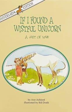 If I Found a Wistful Unicorn: A Gift of Love