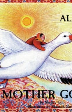 And Other North Country Nursery Rhymes: The Alaska Mother Goose