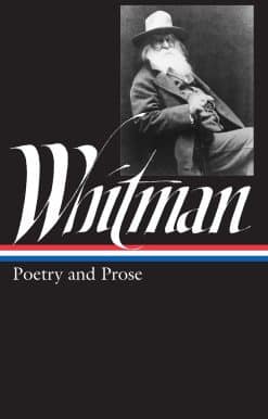 Walt Whitman: Poetry and Prose (LOA #3)