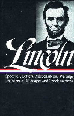 Abraham Lincoln: Speeches and Writings Vol. 2 1859-1865 (LOA #46)