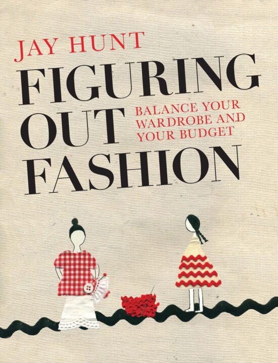 Balance Your Wardrobe and Your Budget: Figuring Out Fashion