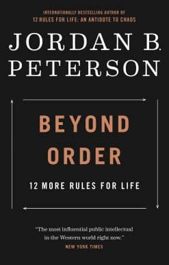 Beyond Order: 12 More Rules for Life