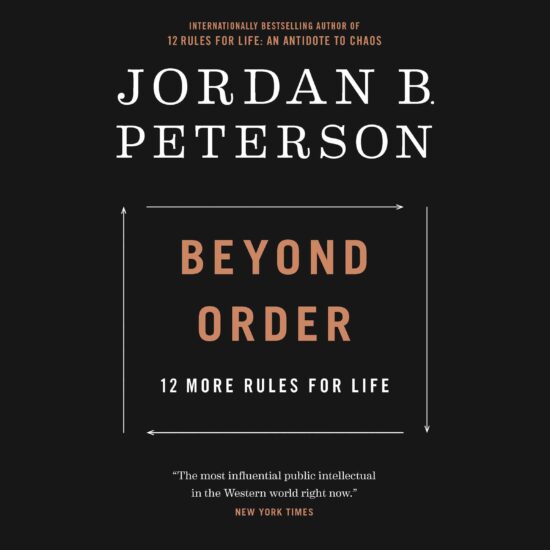 Beyond Order: 12 More Rules for Life