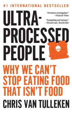 Why We Can't Stop Eating Food That Isn't Food: Ultra-Processed People