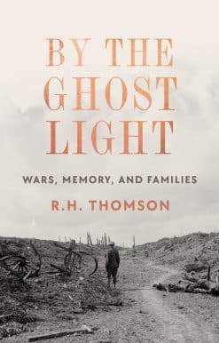 By the Ghost Light: Wars, Memory, and Families