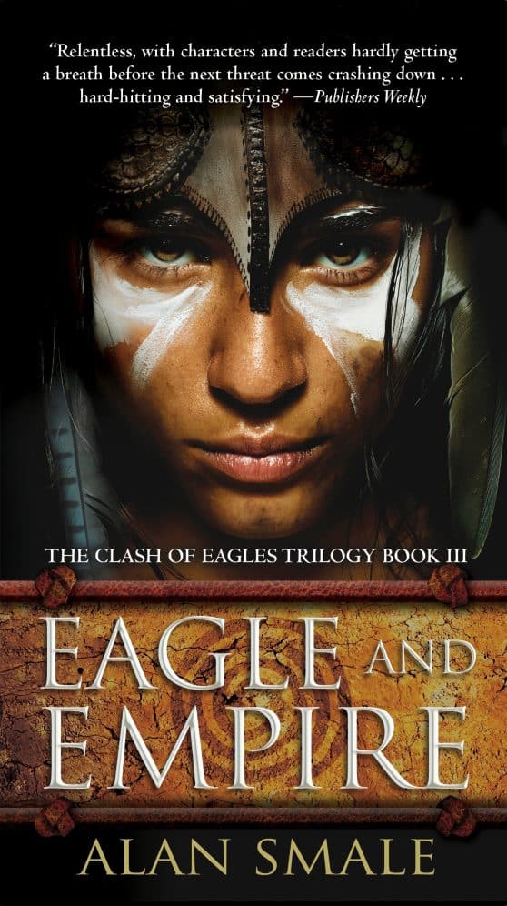 The Clash of Eagles Trilogy Book III: Eagle and Empire